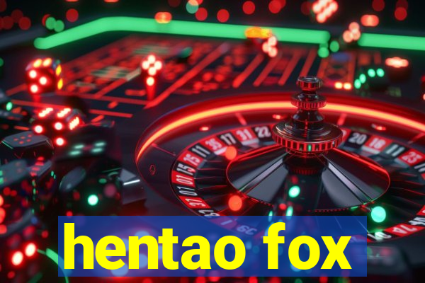 hentao fox